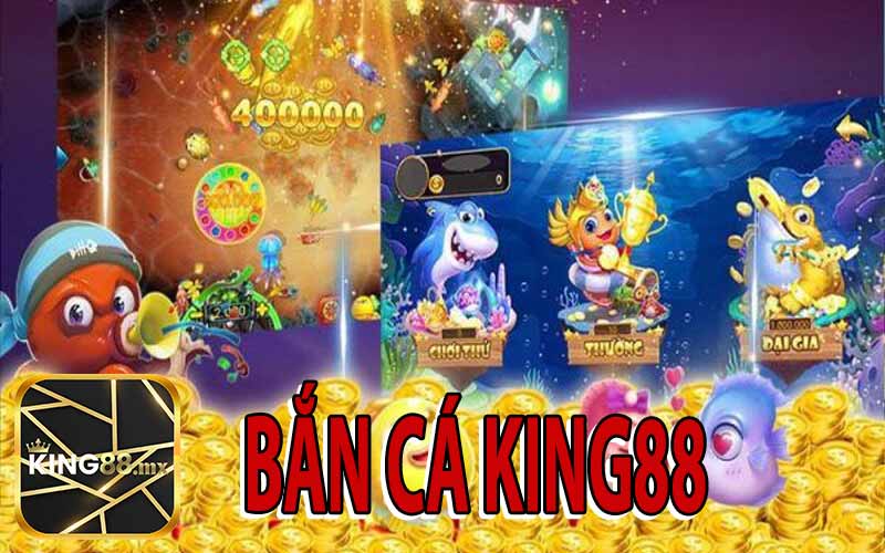 Bắn Cá King88